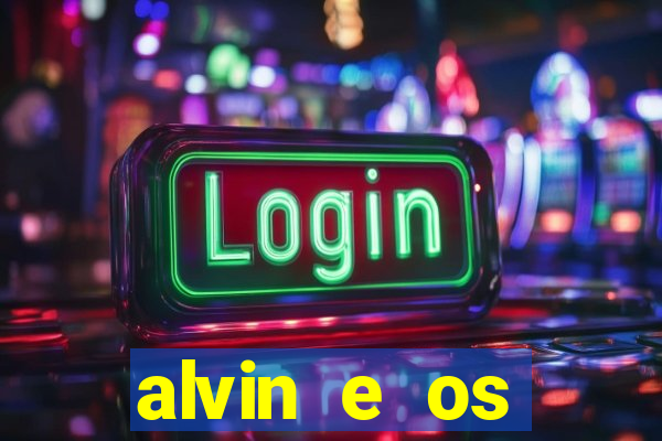 alvin e os esquilos 3 filme completo dublado mega filmes